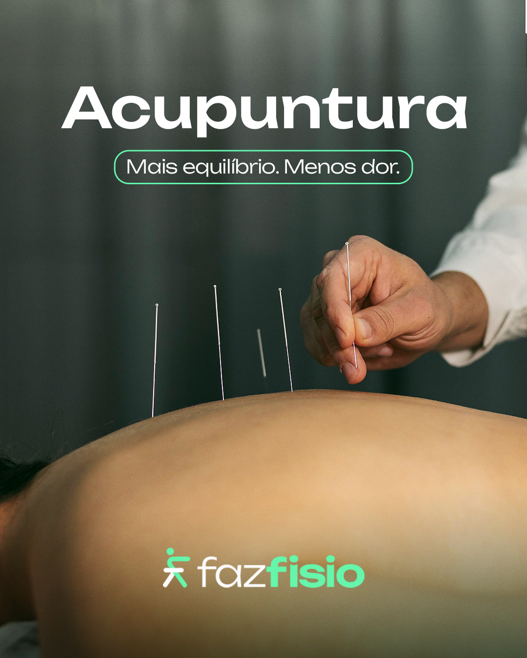 Acupuntura: menos dor, mais equilíbrio