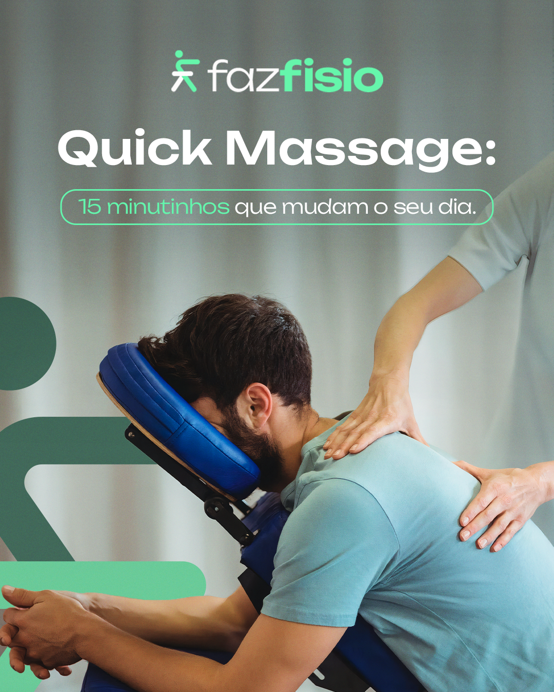 Quick Massage: 15 minutinhos que mudam o seu dia.